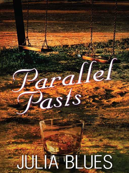 Title details for Parallel Pasts by Julia Blues - Available